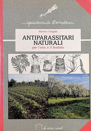 Bild des Verkufers fr Antiparassitari naturali per l'orto e il frutteto zum Verkauf von FolignoLibri