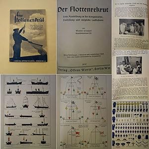 Der Flottenrekrut. Erste Ausbildung in der Kriegsmarine, Einstellung und mögliche Laufbahnen. Von...