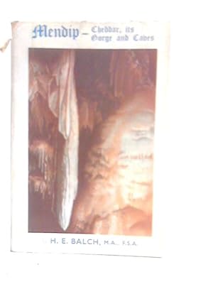 Bild des Verkufers fr Mendip-Cheddar, its Gorge and Caves zum Verkauf von World of Rare Books