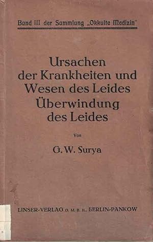 Seller image for Ursachen der Krankheiten und Wesen des Leides berwindung des Leides II. Auflage for sale by Fachbuchhandlung H. Sauermann