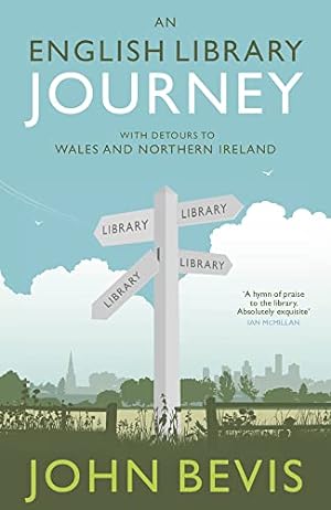 Bild des Verkufers fr An English Library Journey: With Detours to Wales and Northern Ireland zum Verkauf von WeBuyBooks