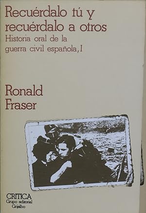 Image du vendeur pour Recurdalo t y recurdalo a otros historia oral de la guerra civil espaola mis en vente par Librera Alonso Quijano