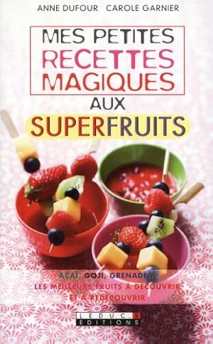 Bild des Verkufers fr Mes petites recettes magiques aux superfruits zum Verkauf von Dmons et Merveilles