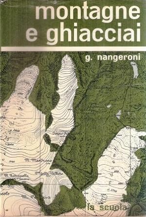 Seller image for Montagne e ghiacci. Origine e vita for sale by FolignoLibri