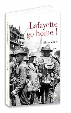 Image du vendeur pour Lafayette go home mis en vente par Dmons et Merveilles