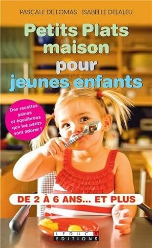 Image du vendeur pour Petits plats maison pour jeunes enfants mis en vente par Dmons et Merveilles