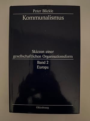 Kommunalismus, Skizzen einer gesellschaftlichen Organisationsform Bd. 2: Europa.