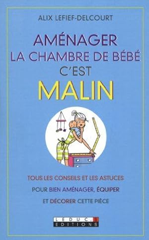 Image du vendeur pour Amnager la Chambre de Bb c'est malin mis en vente par Dmons et Merveilles