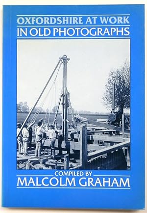 Seller image for Oxfordshire at Work in Old Photographs for sale by PsychoBabel & Skoob Books