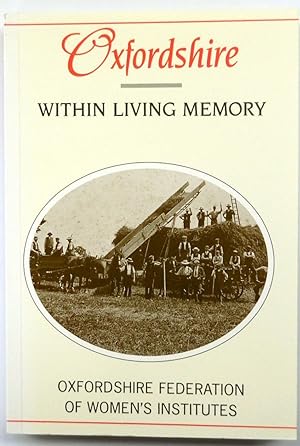 Imagen del vendedor de Oxfordshire: Within Living Memory a la venta por PsychoBabel & Skoob Books