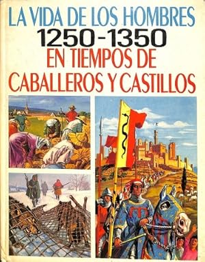 Image du vendeur pour EN TIEMPOS DE CABALLEROS Y CASTILLOS (TOMO 1). LA VIDA DE LOS HOMBRES 1250-1350 mis en vente par Librera Smile Books