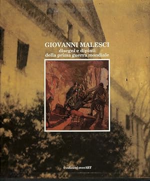 Seller image for Giovanni Malesci. Disegni e dipinti della prima guerra mondiale for sale by FolignoLibri