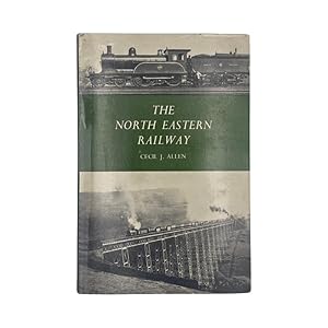 Imagen del vendedor de The North Eastern Railway a la venta por Riveting Books