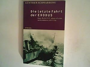 Immagine del venditore per Die letzte Fahrt der Exodus: Das Schiff, das nicht ankommen sollte venduto da ANTIQUARIAT FRDEBUCH Inh.Michael Simon