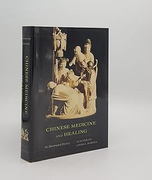 CHINESE MEDICINE AND HEALING An Illustrated History
