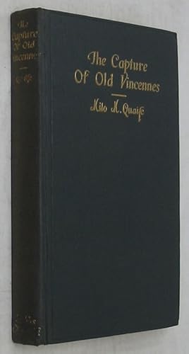 Immagine del venditore per The Capture of Old Vincennes: The Original Narratives of George Rogers Clark and of His Opponent Gov. Henry Hamilton venduto da Powell's Bookstores Chicago, ABAA