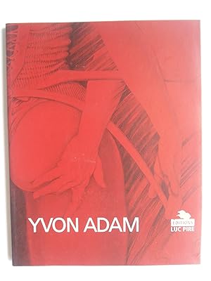 Image du vendeur pour Yvon Adam. Peintures, dessins, aquarelles, pastels, 1952-2004 mis en vente par Philippe Moraux