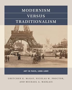 Immagine del venditore per Modernism Versus Traditionalism : Art in Paris, 1888-1889 venduto da GreatBookPrices