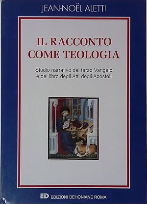 Bild des Verkufers fr Il racconto come teologia. Studio narrativo del terzo Vangelo e del libro degli Atti degli Apostoli zum Verkauf von FolignoLibri