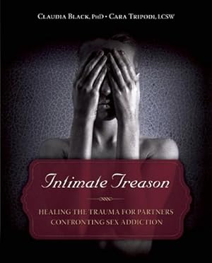 Seller image for Intimate Treason : Healing the Trauma for Partners Confronting Sex Addiction for sale by GreatBookPricesUK