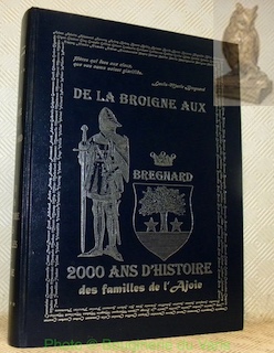 Image du vendeur pour De la Broigne aux Bregnard. 2000 Ans d'Histoire des familles de l'Ajoie. mis en vente par Bouquinerie du Varis