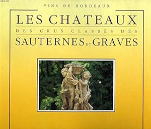 Seller image for Les chteaux des crus classs des Sauternes et Graves for sale by Dmons et Merveilles