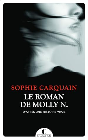 Seller image for Le roman de Molly N.: D'aprs une histoire vraie for sale by Dmons et Merveilles