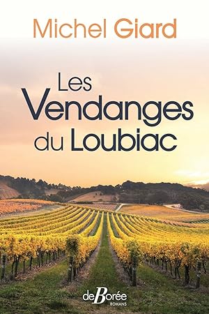 Seller image for Les Vendanges du Loubiac for sale by Dmons et Merveilles