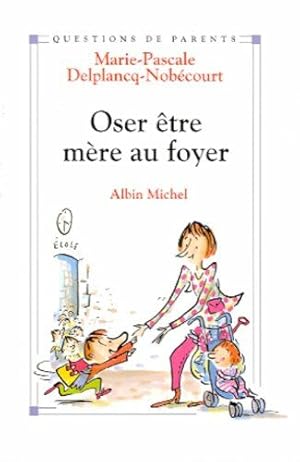 Oser être mère au foyer