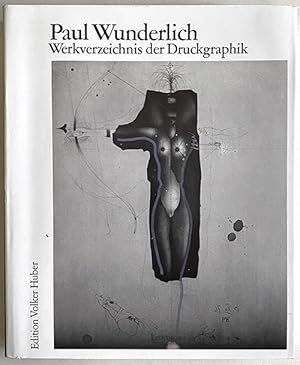 Seller image for Paul Wunderlich. Werkverzeichnis der Druckgraphik 1948 bis 1982. Catalogue raisonne. Carsten Riediger. for sale by studio montespecchio