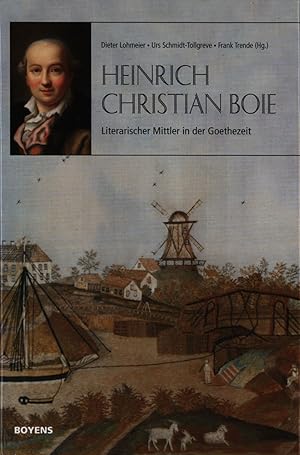 Bild des Verkufers fr Heinrich Christian Boie. Literarischer Mittler in der Goethezeit. zum Verkauf von Antiquariat Lenzen