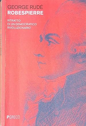 Seller image for Robespierre. Ritratto di un democratico rivoluzionario for sale by FolignoLibri