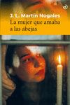 Seller image for La mujer que amaba a las abjejas for sale by Agapea Libros
