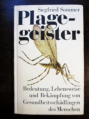 Plagegeister. Bedeutung, Lebensweise und Bekämpfung von Gesundheitsschädlingen des Menschen