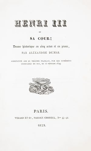 Image du vendeur pour Henri III et sa Cour; Drame historique en cinq actes et en prose ( ). Reprsent sur le Thtre franais, par les Comdiens ordinaires du roi, le 11 fvrier 1829. mis en vente par Librairie HATCHUEL