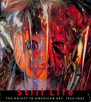 Image du vendeur pour Still Life. The Object In American Art 1915-1995 mis en vente par FolignoLibri