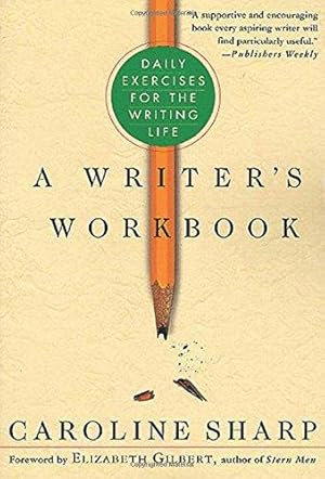 Immagine del venditore per A Writer's Workbook: Daily Exercises for the Writing Life venduto da WeBuyBooks