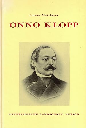 Bild des Verkufers fr Onno Klopp (1822 - 1903) Leben und Werk (Widmungsexemplar) zum Verkauf von Paderbuch e.Kfm. Inh. Ralf R. Eichmann