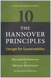 Image du vendeur pour The Hannover Principles: Design for Sustainability, 10th Anniversary Edition mis en vente par Reliant Bookstore