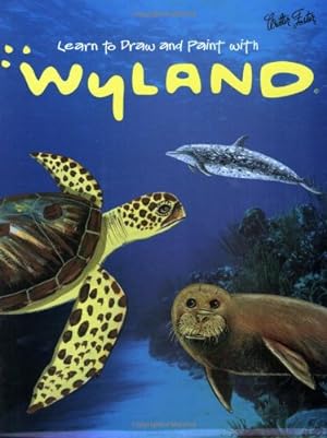Imagen del vendedor de Learn to Draw and Paint With Wyland: A Complete Kit for Beginning Artists (Children's Creative Kit) a la venta por Reliant Bookstore