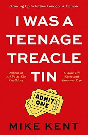 Bild des Verkufers fr I Was A Teenage Treacle Tin: Growing Up In Fifties London: A Memoir zum Verkauf von WeBuyBooks