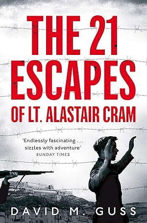 Imagen del vendedor de The 21 Escapes of Lt. Alastair Cram a la venta por Redux Books