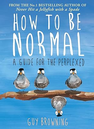 Image du vendeur pour How to Be Normal: A Guide for the Perplexed mis en vente par Redux Books