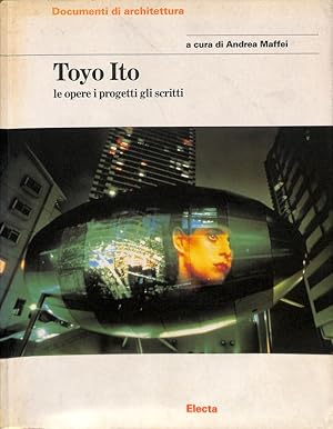 Imagen del vendedor de Toyo Ito. Le opere i progetti gli scritti a la venta por FolignoLibri