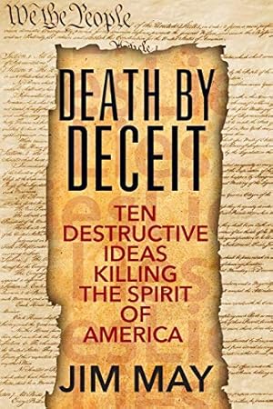 Seller image for Death by Deceit: Ten Destructive Ideas Killing the Spirit of America for sale by -OnTimeBooks-