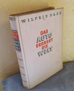 Image du vendeur pour Das Auto erobert die Welt : Biographie des Kraftwagens mis en vente par AnimaLeser*Antiquariat