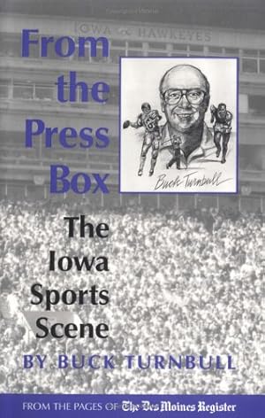 Seller image for From the Press Box: The Iowa Sports Scene for sale by -OnTimeBooks-