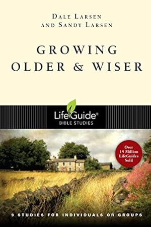 Bild des Verkufers fr Growing Older & Wiser (LifeGuide Bible Studies) zum Verkauf von -OnTimeBooks-