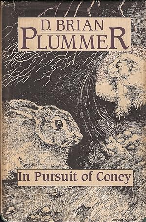 Seller image for IN PURSUIT OF CONEY. By Brian Plummer. for sale by Coch-y-Bonddu Books Ltd