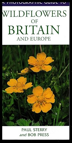 Seller image for A Photographic Guide to Wild Flowers of Britain and Europe by Paul Sterry & Bob Press 2004 for sale by Artifacts eBookstore